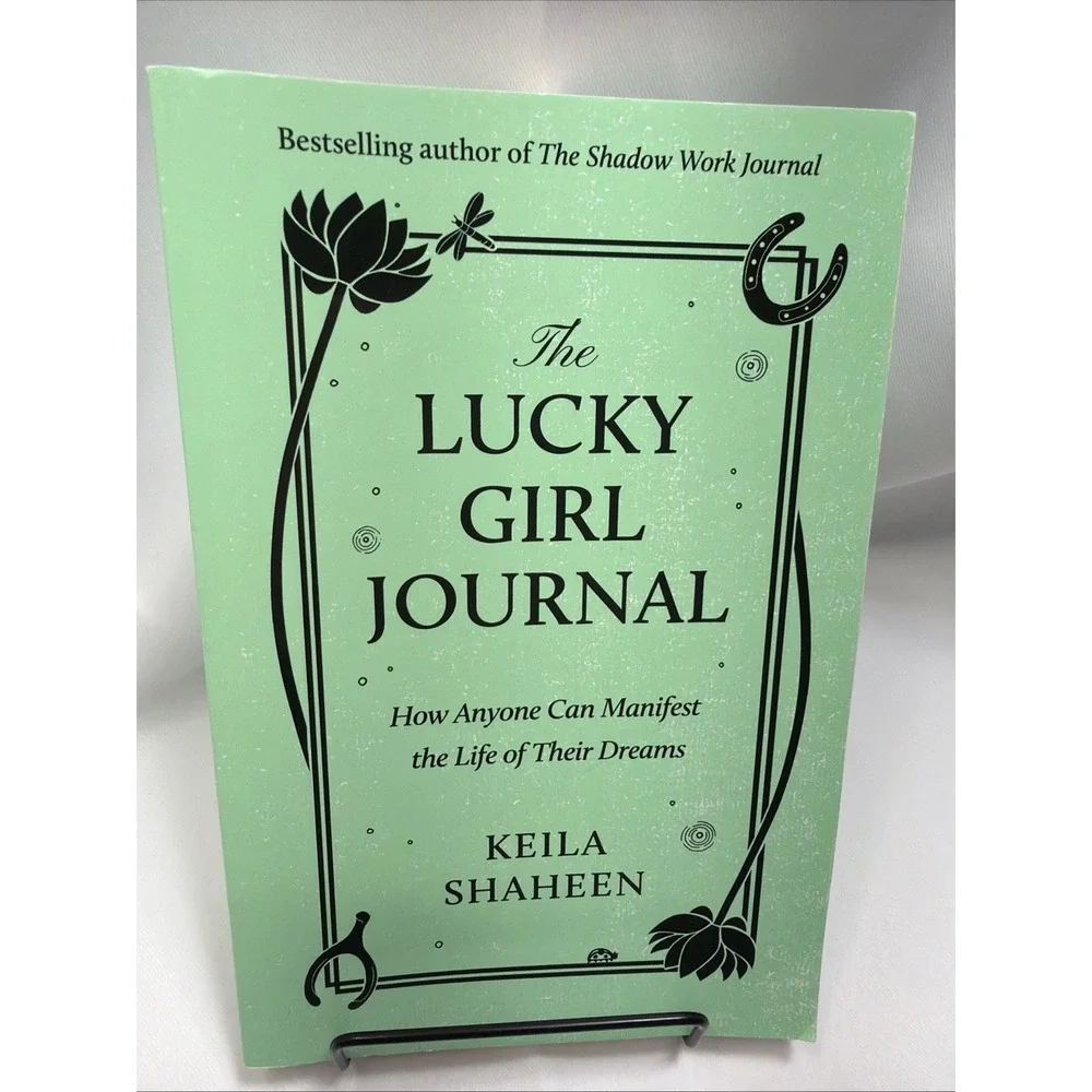 The Lucky Girl Journal: How Anyone Can Manifest the Life of Their Dreams NEW